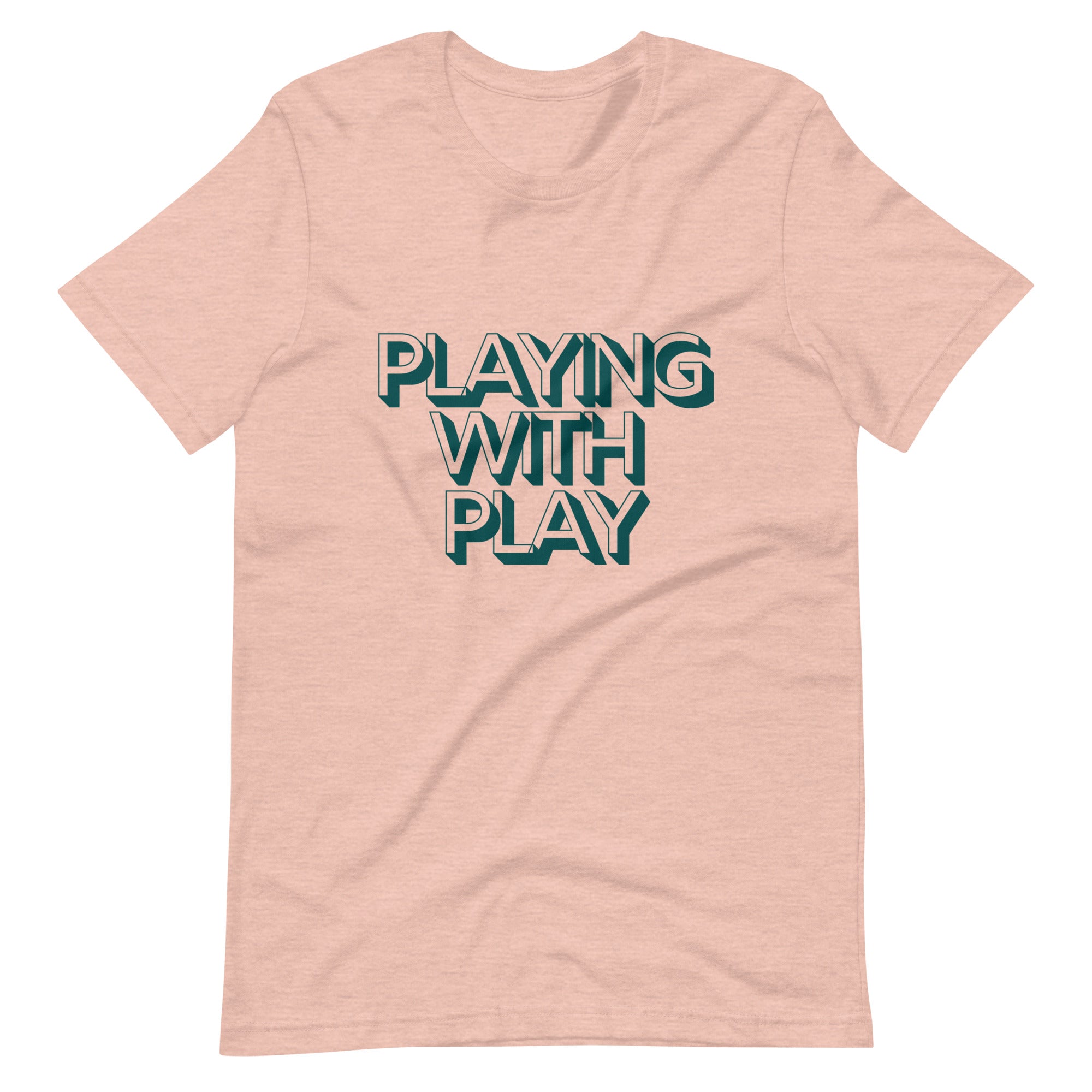Playing With Play T-Shirt (Gender Neutral)